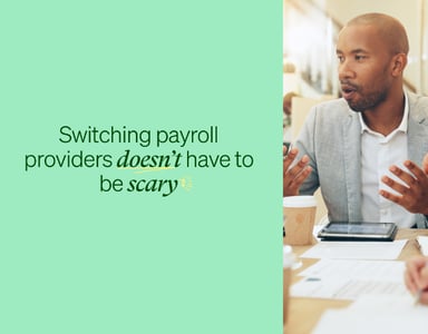 Image for Switching payroll providers doesn’t have to be scary
