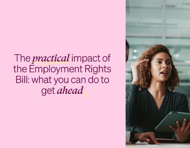 Image for The practical impact of the Employment Rights Bill: what you can do to get ahead